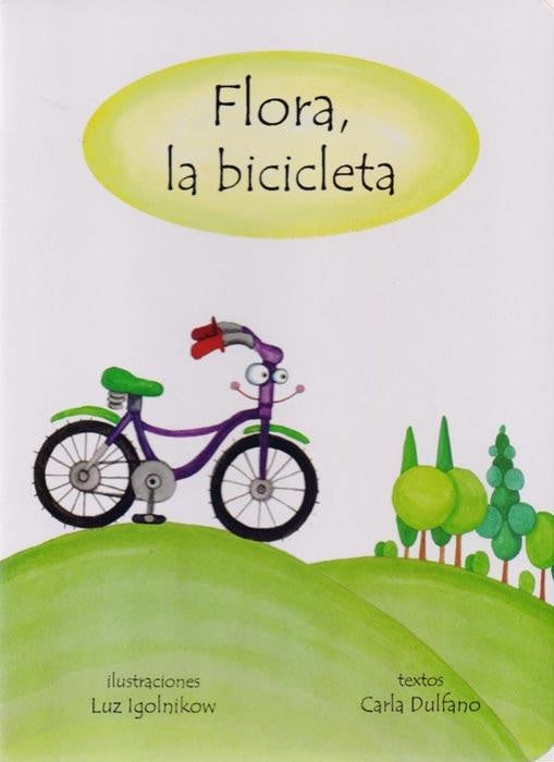 FLORA, LA BICICLETA | IGOLNIKOW LUZ/ DULFANO CARLA