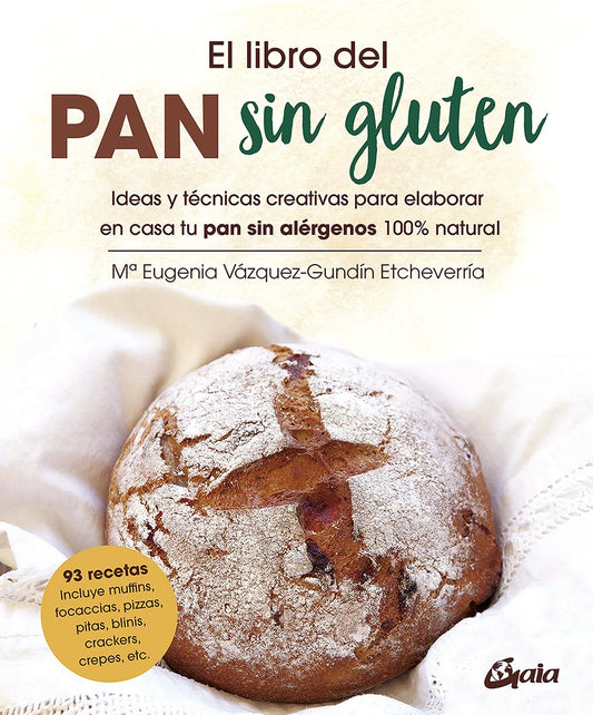 El libro del pan sin gluten | VAZQUEZ-GUNDIN ETCHEVERRIA Mª EUGENIA