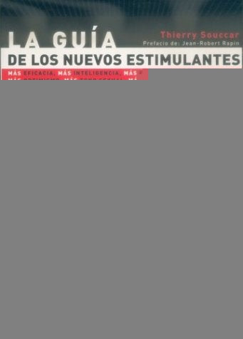 GUIA DE LOS NUEVOS ESTIMULANTES, LA | SOUCCAR THIERRY