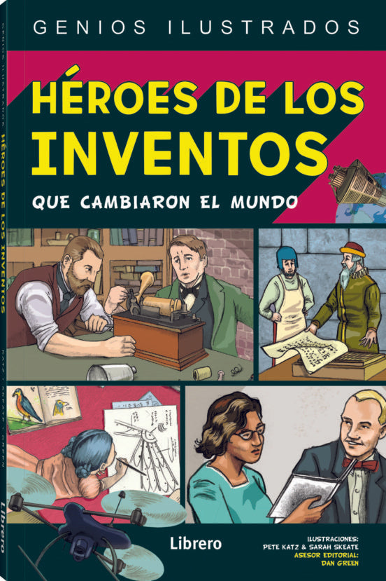 HEROES DE LOS INVENTOS QUE CAMBIARON EL MUNDO