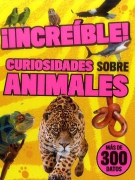 INCREIBLE! CURIOSIDADES SOBRE ANIMALES