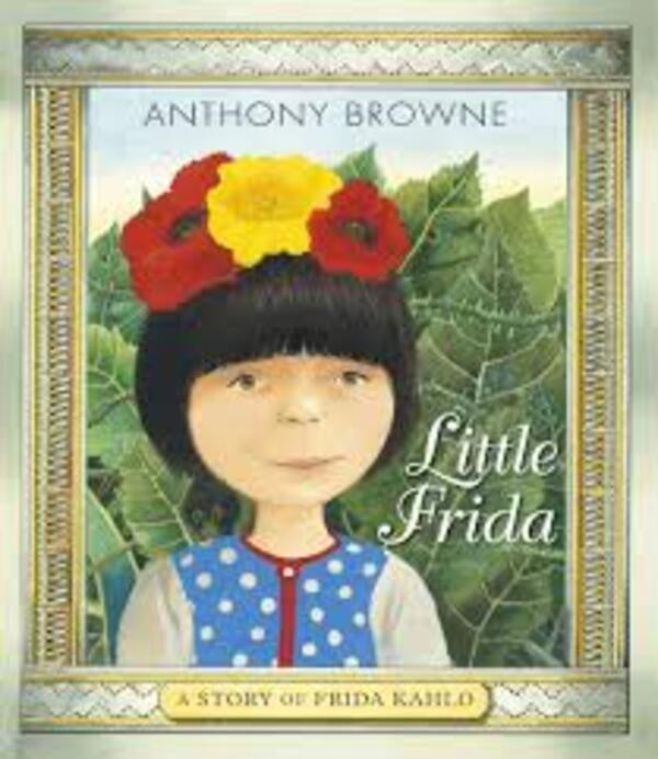 LITTLE FRIDA | ANTHONY BROWNE