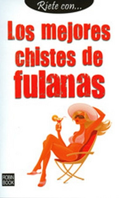 MEJORES CHISTES DE FULANAS, LOS