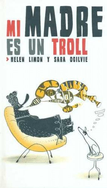 MI MADRE ES UN TROLL | LIMON HELEN/ OGILVIE SARA