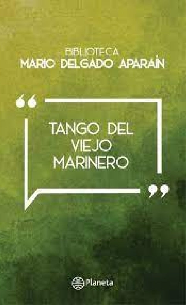 Tango del viejo marinero | Mario Delgado Aparaín