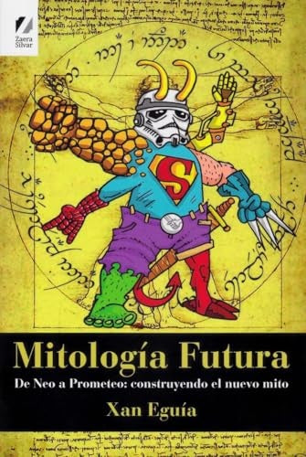 MITOLOGIA FUTURA | EGUIA XAN
