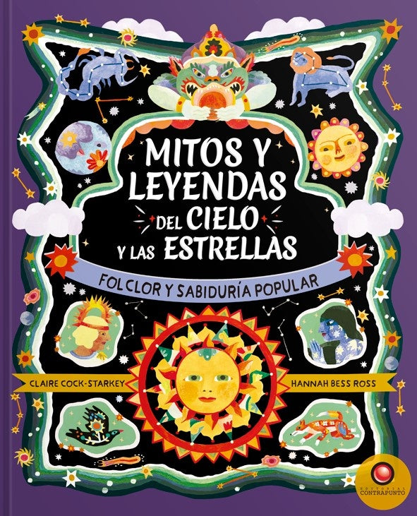 MITOS Y LEYENDAS DEL CIELO Y LAS ESTRELLAS | COCK-STARKEY CLAIRE/ BESS ROSS HANNAH