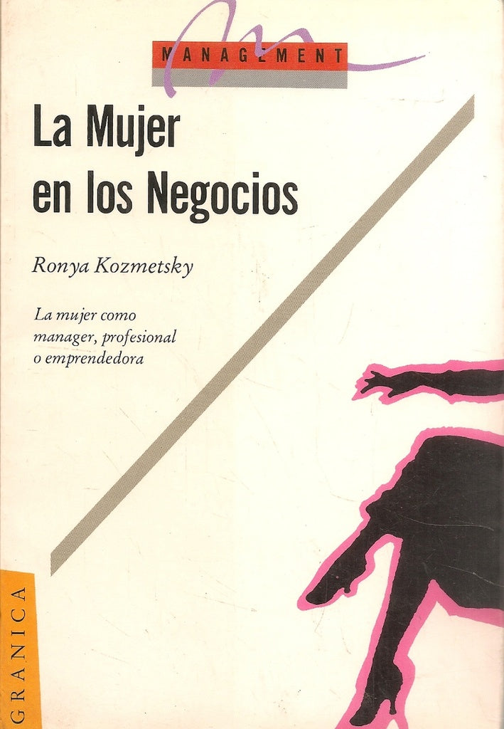 MUJER DE LOS NEGOCIOS, LA | KOZMETSKY RONYA