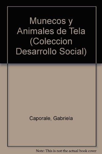 MUÑECOS Y ANIMALES DE TELA. UTILISIMA EXPRESS | CAPORALE GABRIELA