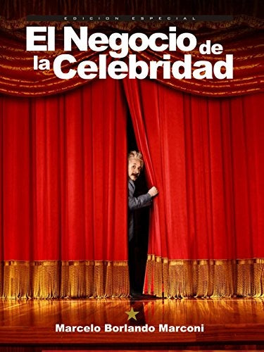 NEGOCIO DE LA CELEBRIDAD, EL | PEREA QUESADA ROGELIA