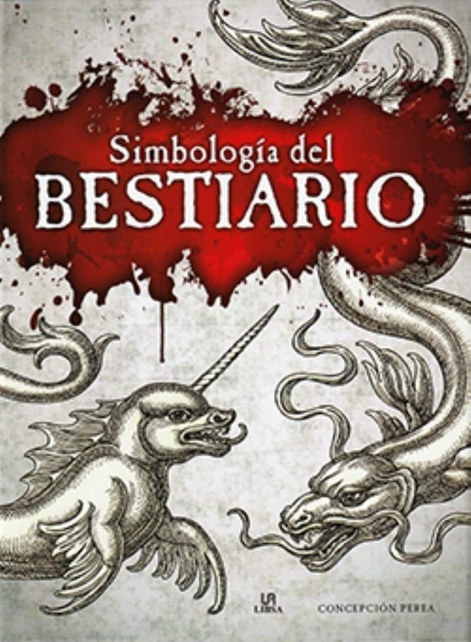 SIMBOLOGIA DEL BESTIARIO | PEREA CONCEPCION