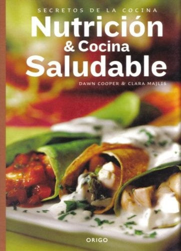 NUTRICION Y COCINA SALUDABLE | DAWN COOPER-CLARA MAJLIS