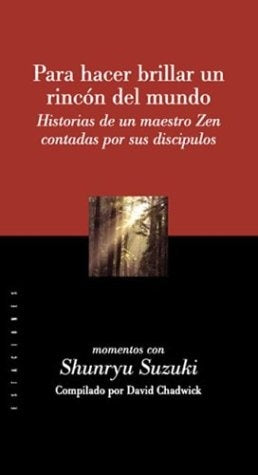 PARA HACER BRILLAR UN RINCON DEL MUNDO | SUZUKI SHUNRYU