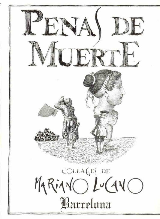 PENAS DE MUERTE | LUCANO MARIANO - COLLAGES DE