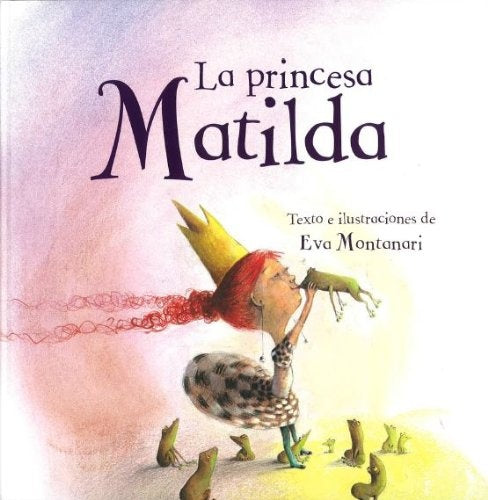 PRINCESA MATILDA, LA | MONTANARI EVA