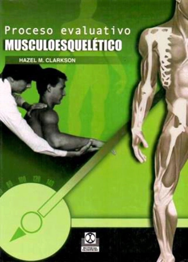 PROCESO EVALUATIVO MUSCULOESQUELETICO | CLARKSON HAZEL M.