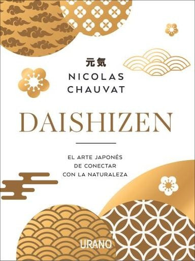 Daishizen: El arte japonés de conectar con la naturaleza | Nicolás Chauvat