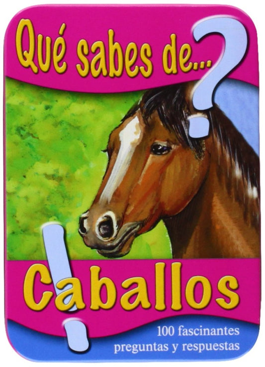 ¿Qué sabes de? Caballos | Varios autores