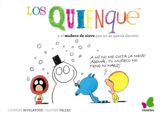 QUIENQUE Y EL MUÑECO DE NIEVE QUE NO SE QUERIA DERRETIR, LOS | RIVELAYGUE LAURENT/ TALLEC OLIVIER