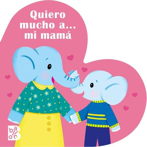 QUIERO MUCHO A... MI MAMA