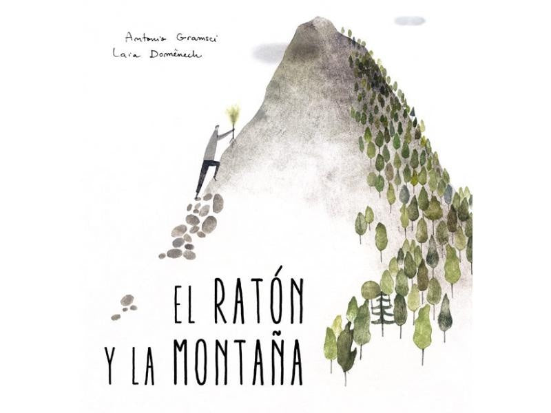 RATON Y LA MONTAÑA, EL | GRAMSCI ANTONIO/ DOMENECH LAIA