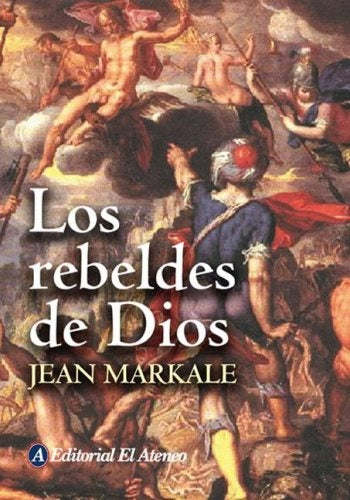REBELDES DE DIOS, LOS | MARKALE JEAN