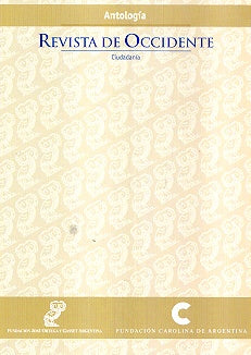REVISTA DE OCCIDENTE. ANTOLOGIA | FUNDACION CAROLINA DE ARGENTINA