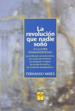 REVOLUCION QUE NADIE SOÑO, LA | MIRES FERNANDO