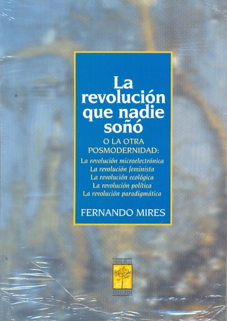 REVOLUCION QUE NADIE SOÑO, LA | MIRES FERNANDO