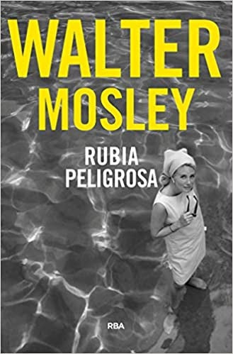 RUBIA PELIGROSA | MOSLEY WALTER