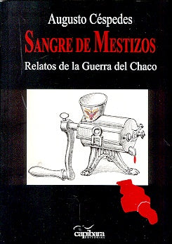 SANGRE DE MESTIZOS | CESPEDES AUGUSTO
