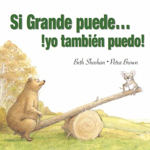SI GRANDE PUEDE... ¡YO TAMBIEN PUEDO! | SHOSHAN BETH/ BROWN PETRA