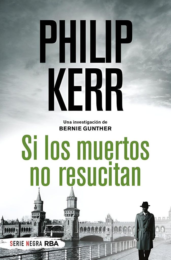 Si los muertos no resucitan | KERR PHILIP