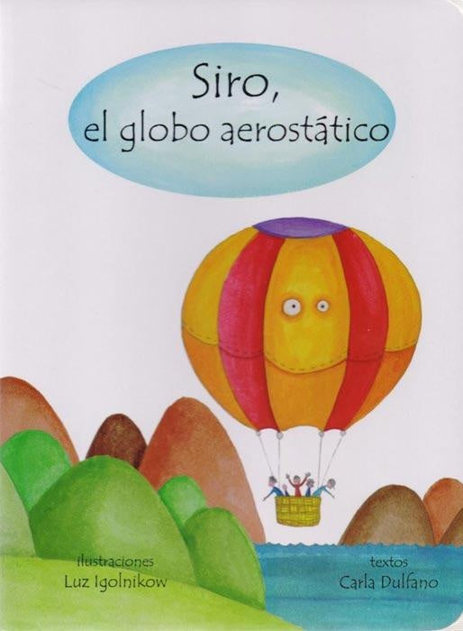 SIRO, EL GLOBO AEROSTATICO | IGOLNIKOW LUZ/ DULFANO CARLA