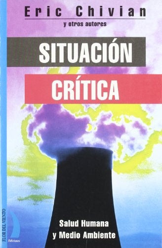 SITUACION CRITICA - SALUD HUMANA Y MEDIO AMBIENTE | CHIVIAN ERIC Y OTROS AUTORES