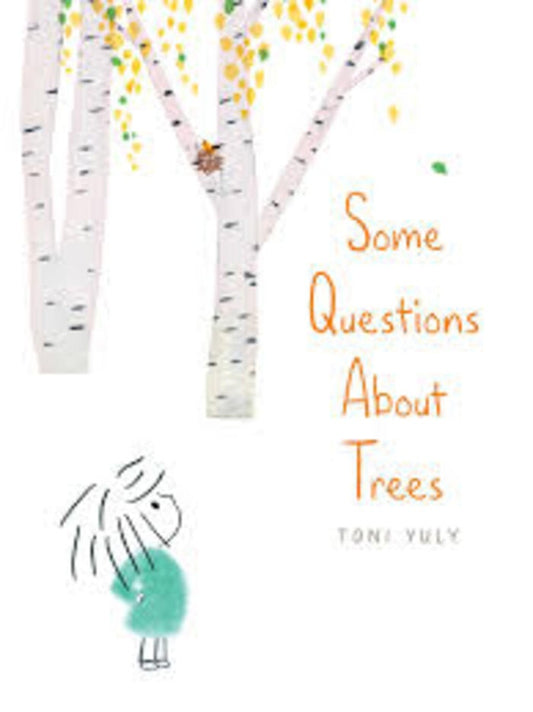 SOME QUESTIONS ABOUT TREES | YULY TONI