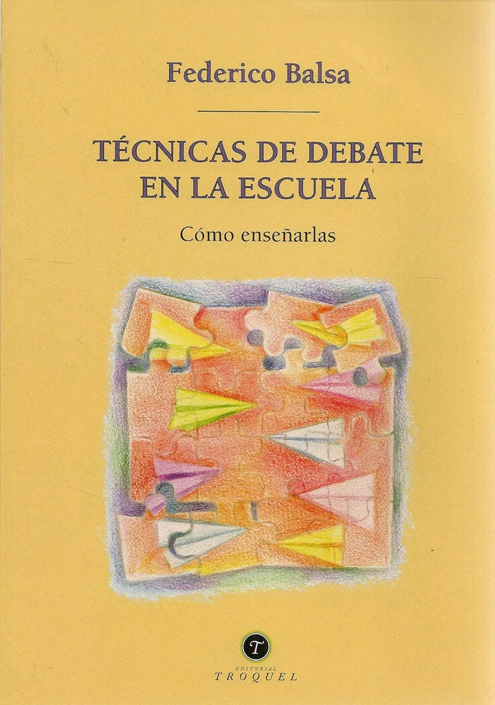 TECNICAS DE DEBATE EN LA ESCUELA | FEDERICO BALSA