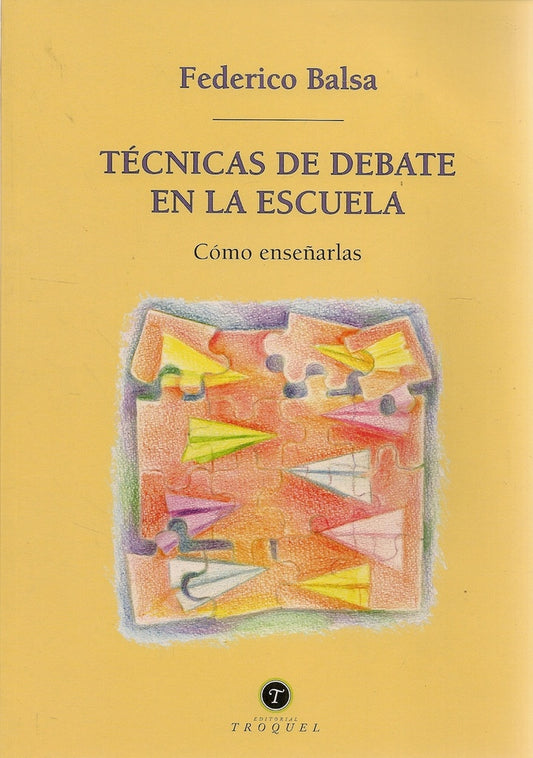 TECNICAS DE DEBATE EN LA ESCUELA | FEDERICO BALSA
