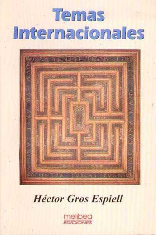 Temas internacionales
 | GROS ESPIELL HECTOR