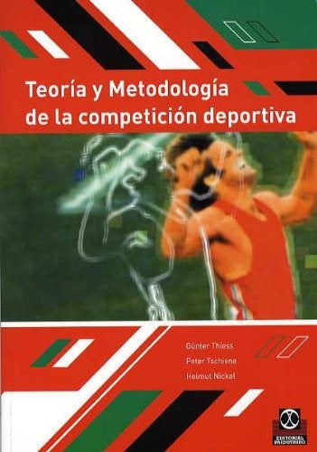 TEORIA Y METODOLOGIA DE LA COMPETICION DEPORTIVA | THIESS GUNTER / PETER TSCHIENE / HELMUT NICKEL