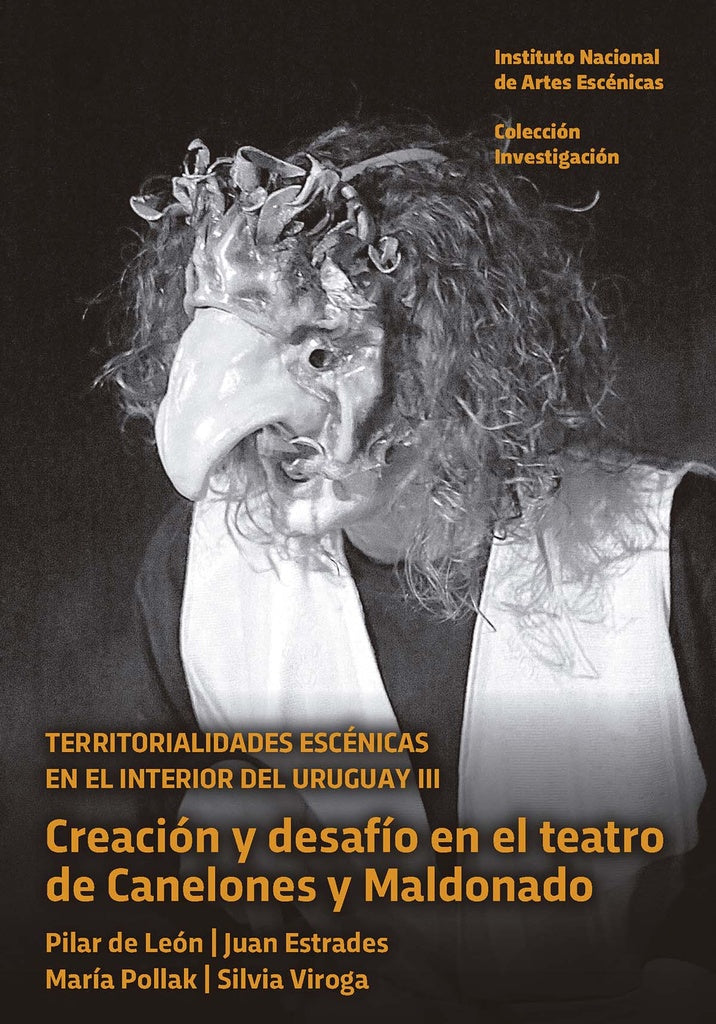 TERRITORIALIDADES ESCENICAS EN EL INTERIOR DEL URUGUAY III. CREACION Y DESAFIO EN EL TEATR | DE LEON PILAR / ESTRADES JUAN / POLLAK MARIA / VIR