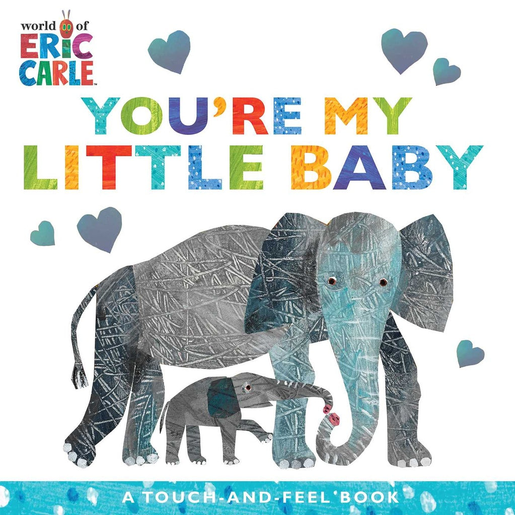 YOU RE MY LITTLE BABY | ERIC CARLE