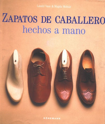 ZAPATOS DE CABALLERO HECHOS A MANO | VASS LASZLO / MAGDA MOLNAR