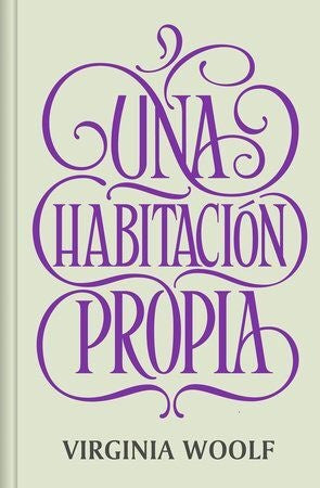 Una habitación propia | VIRGINIA WOOLF