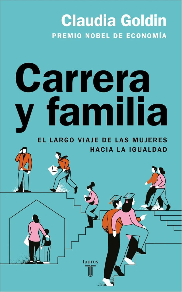 CARRERA Y FAMILIA | Claudia Goldin