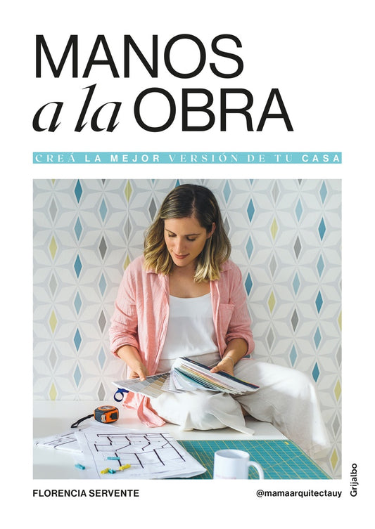 Manos a la obra | FLORENCIA SERVENTE