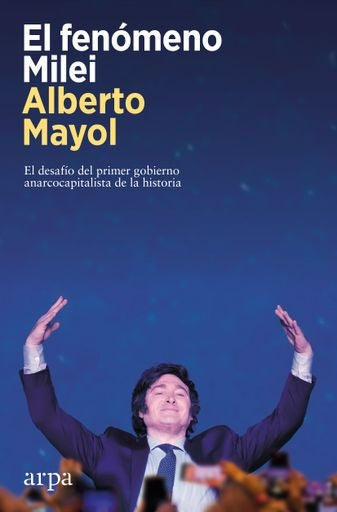 FENOMENO MILEI | ALBERTO MAYOL
