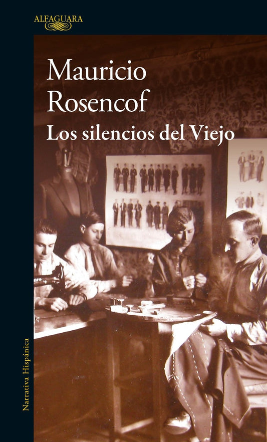 Los silencios del viejo | MAURICIO ROSENCOF