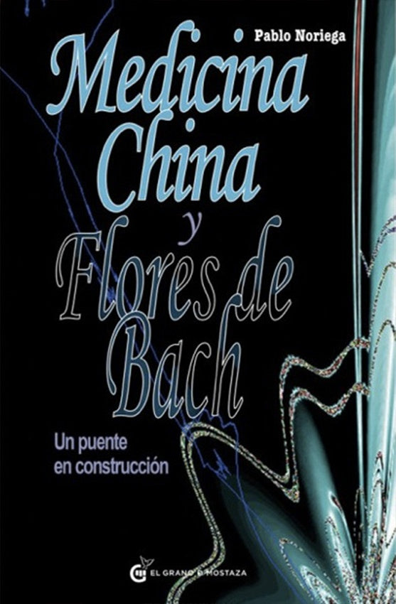 Medicina China y Flores de Bach | PABLO NORIEGA