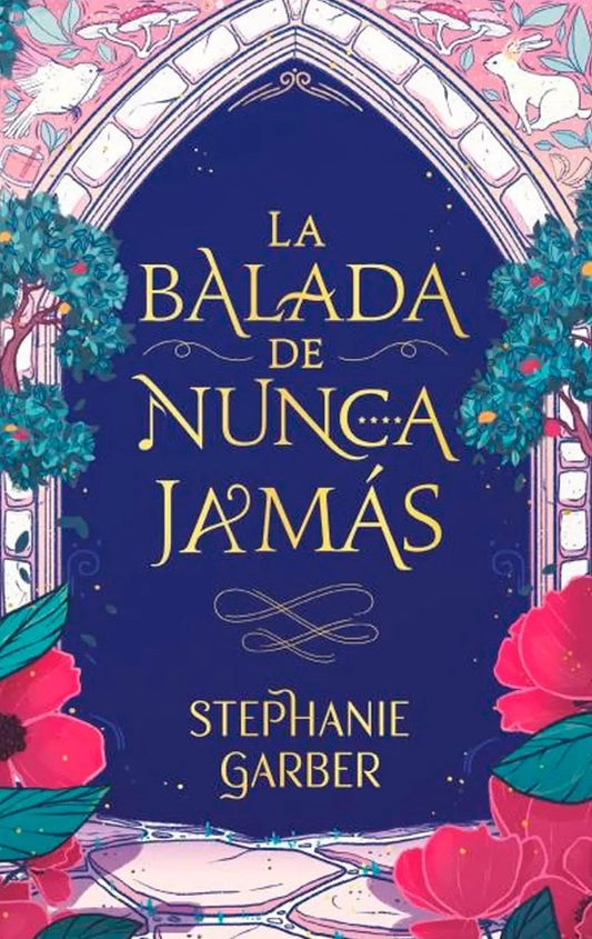 La balada de nunca jamás | Stephanie Garber